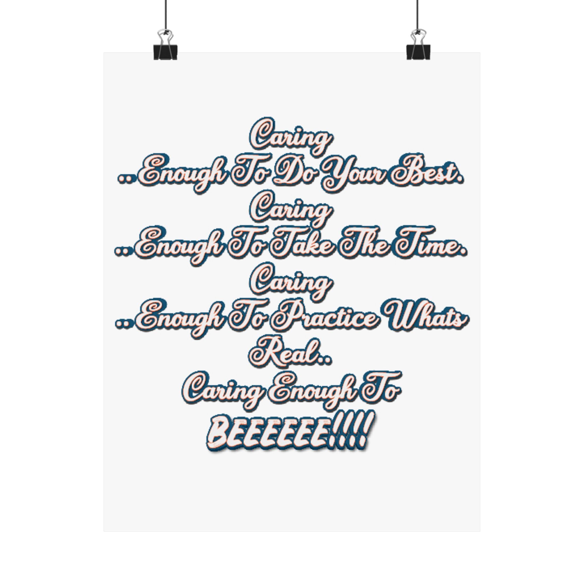 "Caring Enough To..." - Inspirational Satin Poster