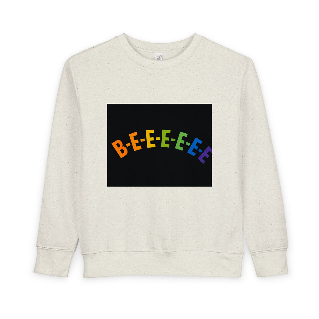 BEEEEEE Toddler Sweatshirt — Even Toddlers Can Practice Virtue