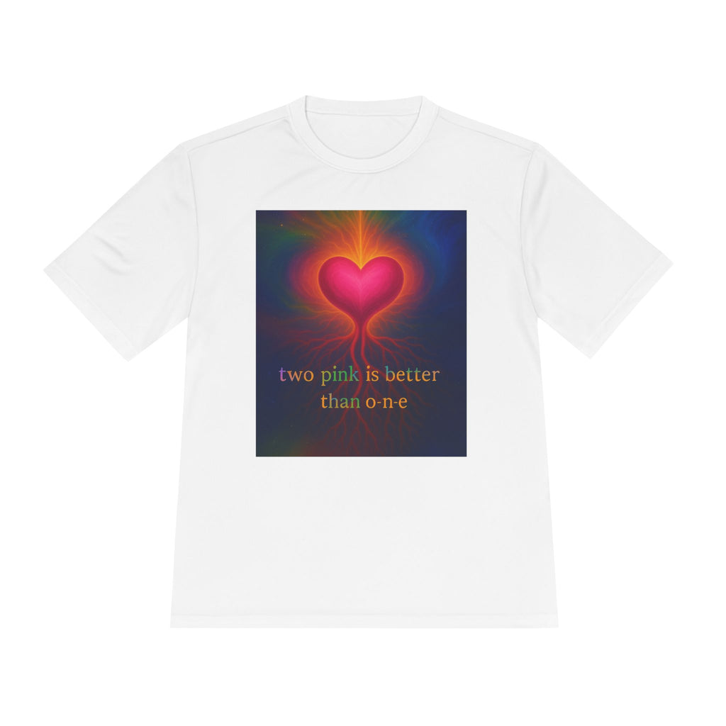 Heartfelt Love Unisex Moisture Wicking Tee - "Two Pink Is Better Than One"