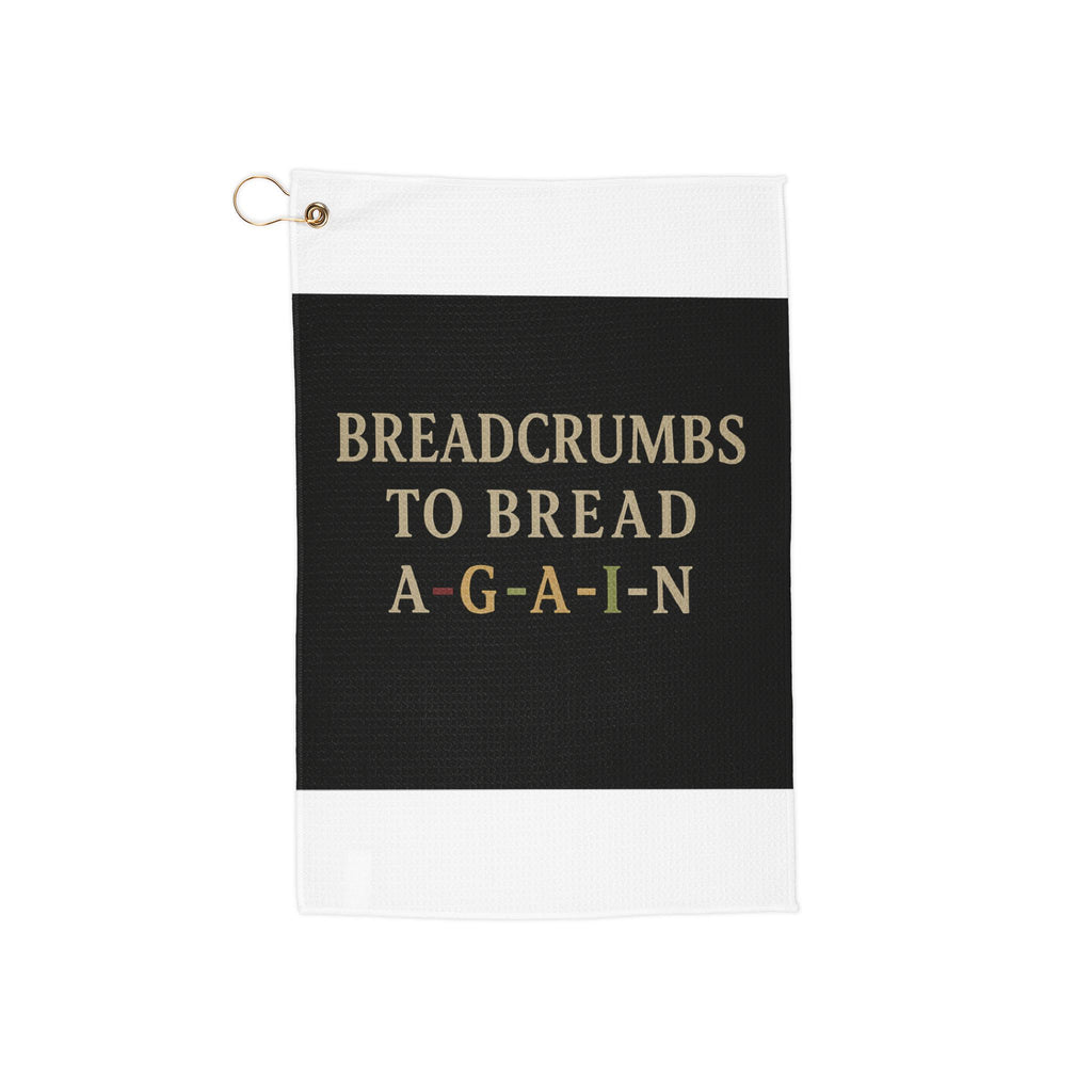 Golf Towel — “Breadcrumbs to Bread Again” Funny Golf Club Towel, Novelty Golf Gift
